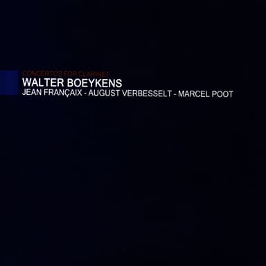 Françaix, Verbesselt & Poot: Concertos for Clarinet