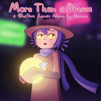 More Than a Dream (OneShot Remix Album)