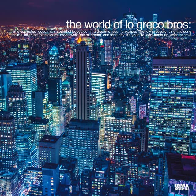 The World Of Lo Greco Bros