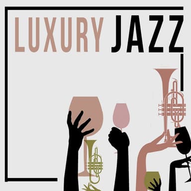 Luxury Jazz