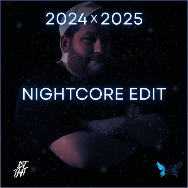 2024 X 2025 (Nightcore Edit)