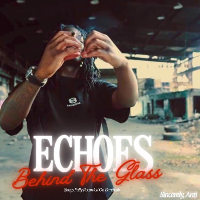ECHOES BEHIND THE GLASS