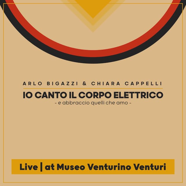 Io canto il corpo elettrico (e abbraccio quelli che amo) (Live at Museo Venturino Venturi)