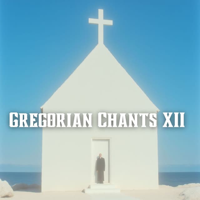 Gregorian Chants XII