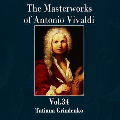 The Masterworks of Antonio Vivaldi, Vol. 34