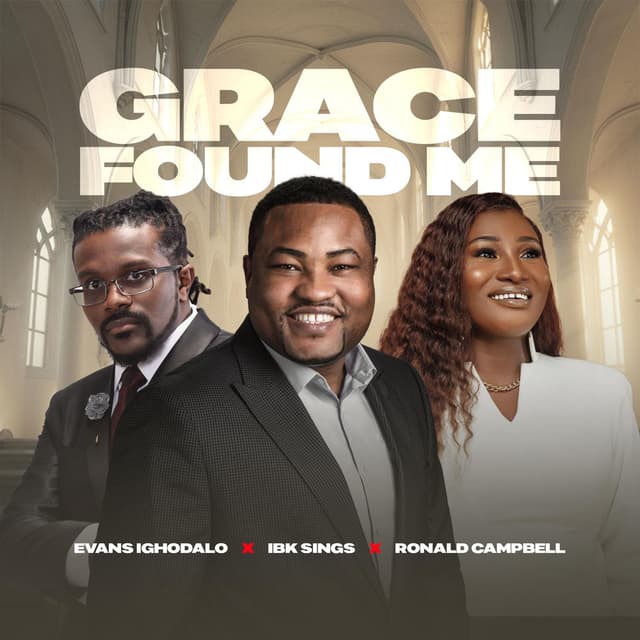 Grace found me (feat. IBKSings & Ronald Campbell)