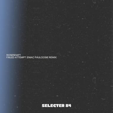 Failed Attempt (Eniac Pauloosie Remix)
