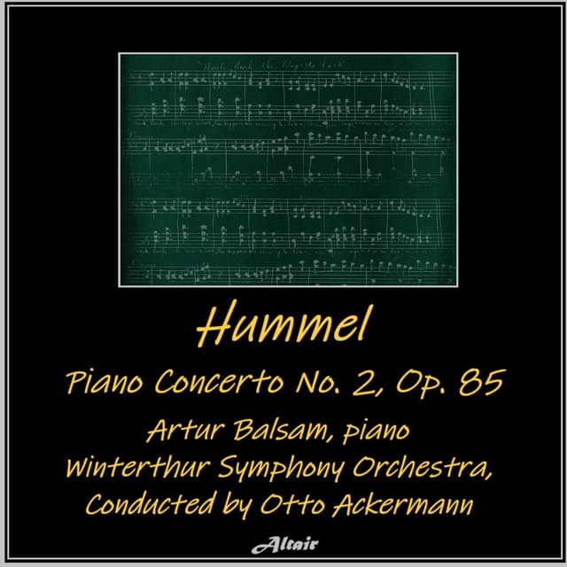 Hummel: Piano Concerto NO. 2, OP. 85