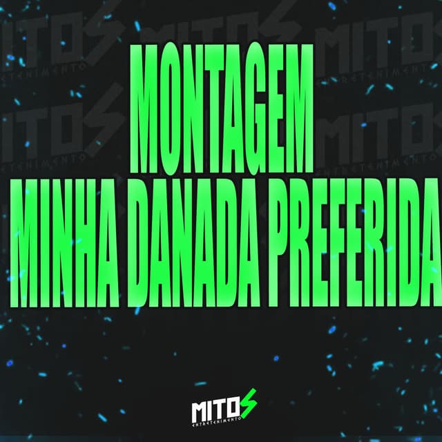 Montagem Minha Danada Preferida