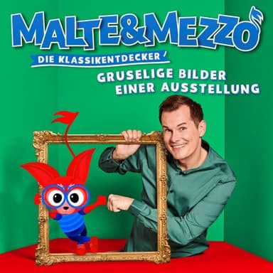 Malte & Mezzo: Gruselige Bilder einer Ausstellung (Die Klassikentdecker)