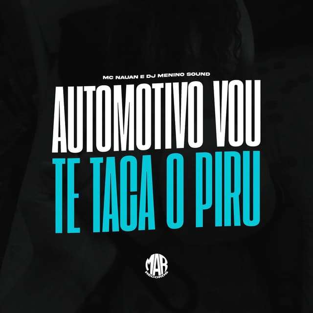 AUTOMOTIVO VOU TE TACA O PIRU