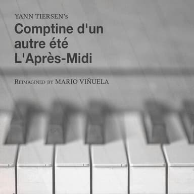 Comptine d'un Autre été: L'Après-Midi (Reimagined by Mario Viñuela)