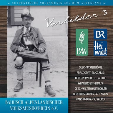 Bairisch Alpenländischer Volksmusikverein E.V. - Bavv - Br Heimat / Vorbilder 3