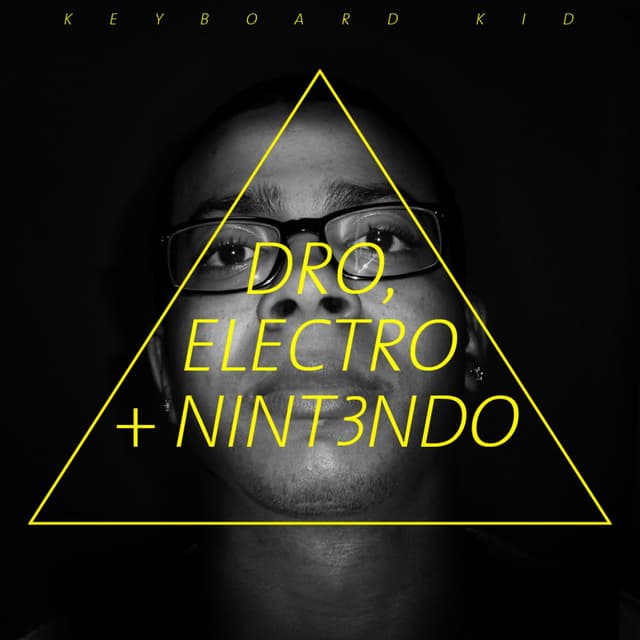 Dro, Electro + Nint3ndo