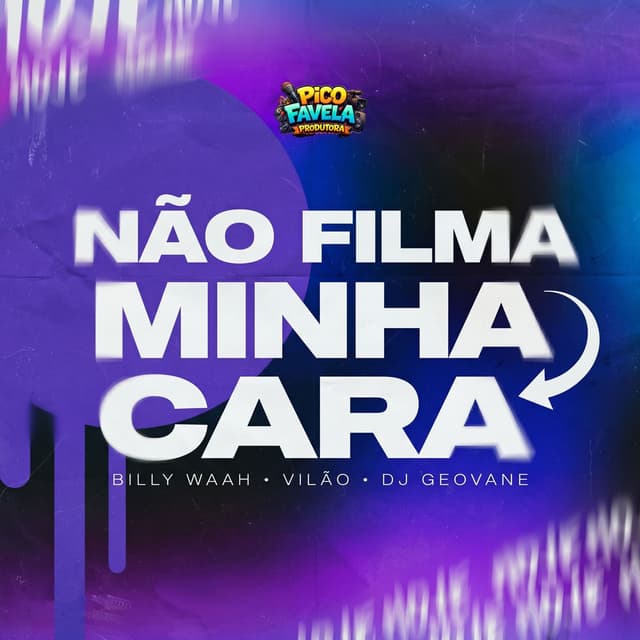 Não Filma A Minha Cara