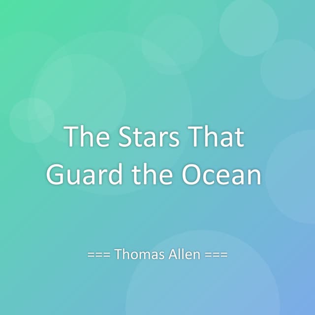 The Stars That Guard the Ocean