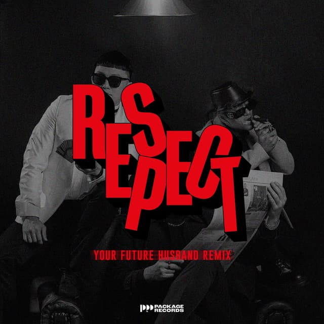 Respect (Your Future Husband Remix)