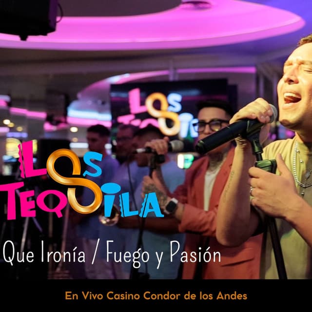 Que ironía / Fuego y pasión (En Vivo Casino Condor de los Andes)