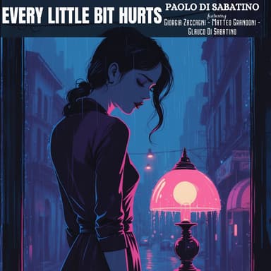 Every Little Bit Hurts (feat. Giorgia Zaccagni, Matteo Grandoni & Glauco Di Sabatino)