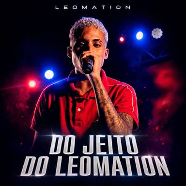 Do Jeito do Leomation: Vai Toma Toma / Só Progresso / Vai Travar / Sensacional / Deixar Arder