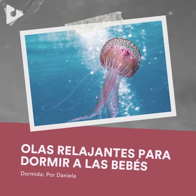 Olas Relajantes para Dormir a las Bebés