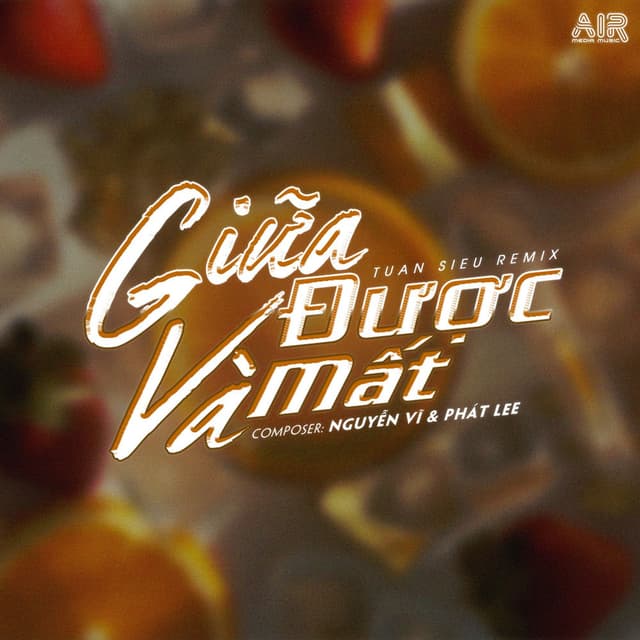 Giữa Được Và Mất (TuanSieu Remix)