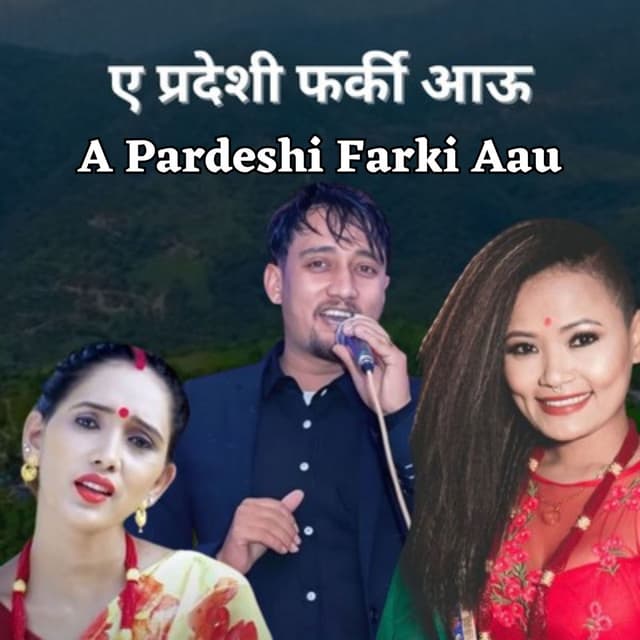 A Pardeshi Farki Aau