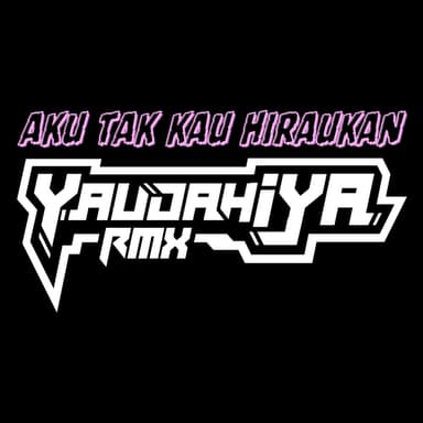 Aku Tak Kau Hiraukan (YaudahiyaDJ Remix)