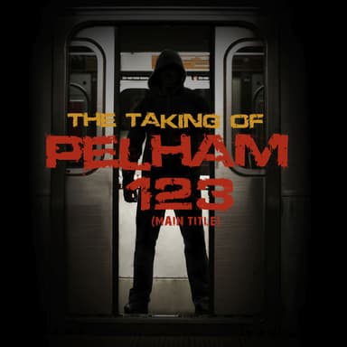 The Taking Of Pelham 123 (Main Title)