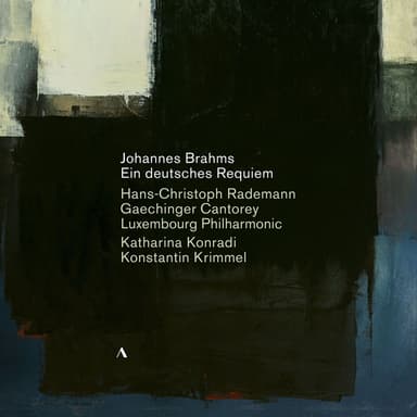 Brahms: Ein deutsches Requiem, Op. 45