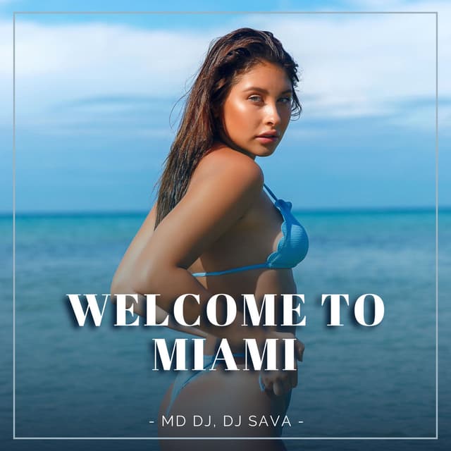 Welcome to Miami (Extended Mix)