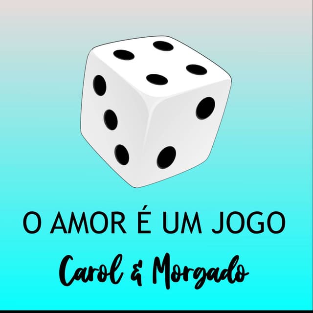 O Amor é um Jogo (feat. Cláudio Morgado & Carol Morito)
