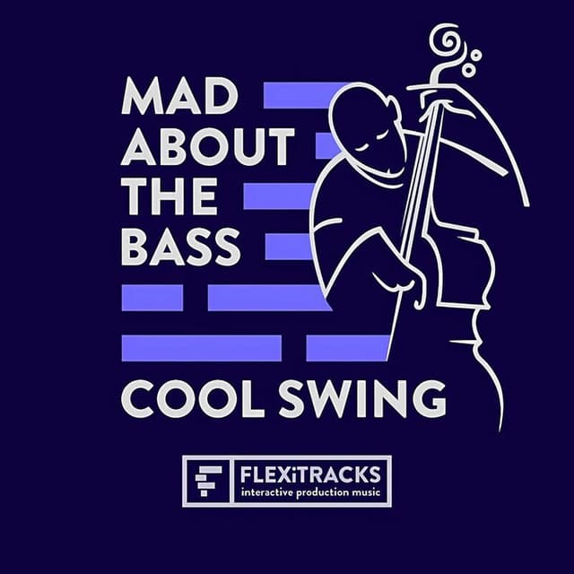 Mad About The Bass - Cool Swing