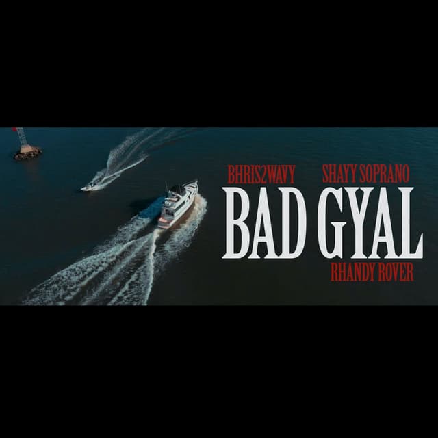 Bad Gyal (feat. Shayy Soprano & Rhandy Rover)