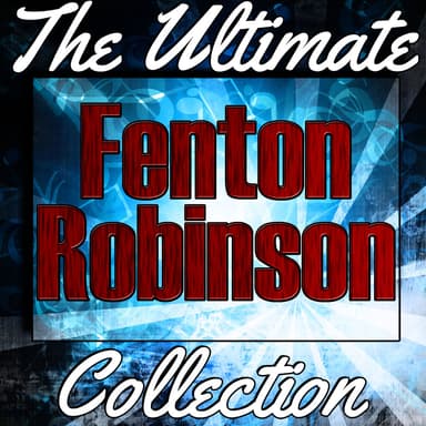 Fenton Robinson: The Ultimate Collection