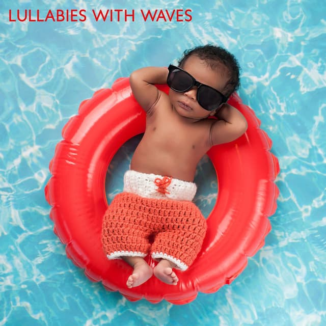 Lullabies With Waves: Melodies To Help Put Your Baby To Sleep