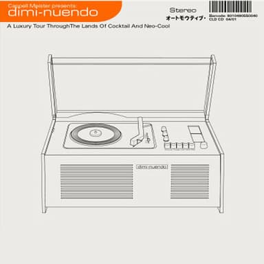 Dimi-Nuendo (A Luxury Tour Through The Lands Of Cocktail And Neo-Cool)