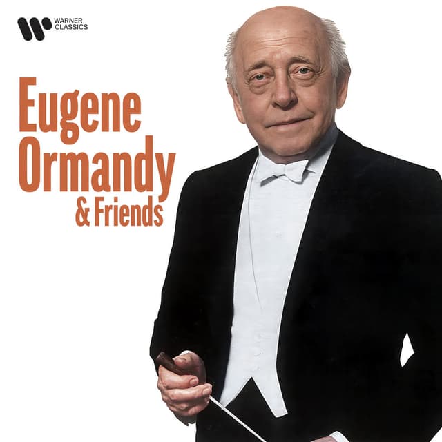 Eugene Ormandy & Friends