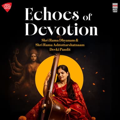 Echoes of Devotion - Shri Rama Dhyanam & Shri Rama Ashtottarshatnaam