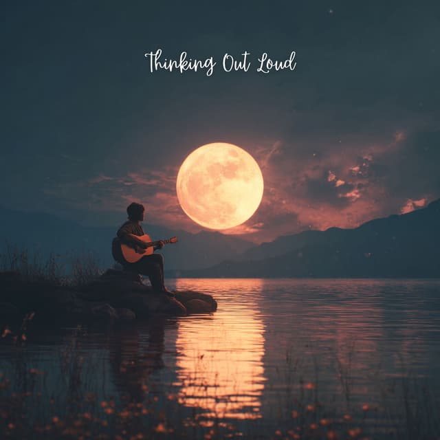 Thinking Out Loud