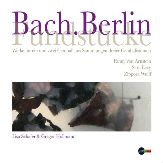 Bach.Berlin (Fundstücke)