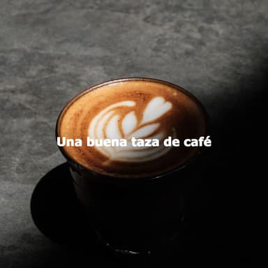 Una buena taza de café