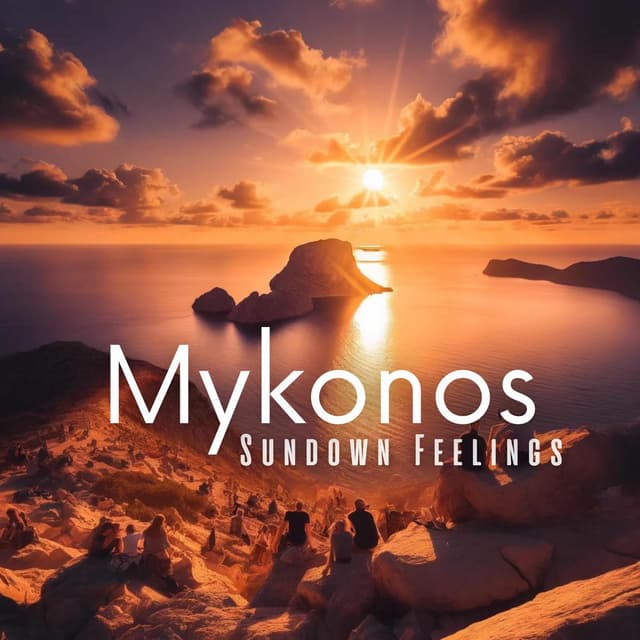 Mykonos Sundown Feelings: Vibes of Chill House by the Beach