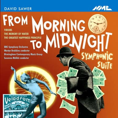 Sawer: From Morning to Midnight Symphonic Suite & Other Works