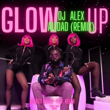 Glow Up (feat. TherealKeesh) (DJ Alex Alidad Remix)