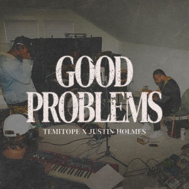 GOOD PROBLEMS