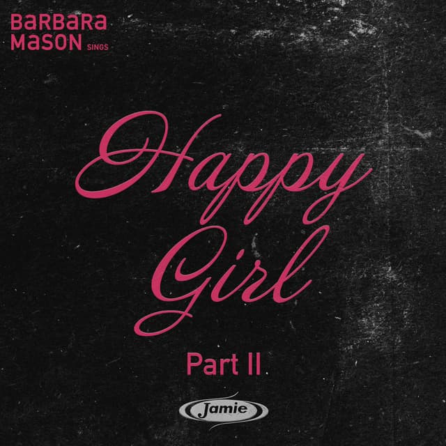 Happy Girl, Pt. II