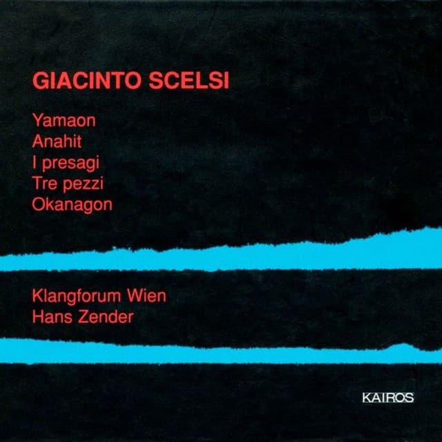 Giacinto Scelsi: Works for Chamber Ensemble
