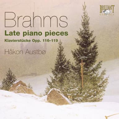 Brahms: Late Piano Pieces (Klavierstücke Opp. 116-119)
