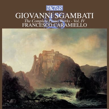 Sgambati: The Complete Piano Works, Vol. 4